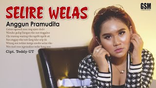 Dj Selire Welas  Anggun Pramudita I Official Music Video [upl. by Zachary]