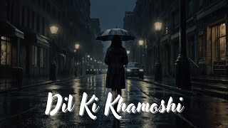 दिल की खामोशी  HeartWrenching Sad Bollywood Ballad  Soulful Song  Alkon Studios  2024 [upl. by Ahsienar]