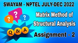 Assignment2 Answers for Matrix Methods of Structural Analysis NPTEL I JulyDec 2022 [upl. by Ihdin27]