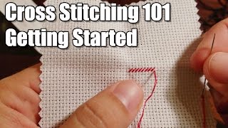 Learn How Cross Stitching 101  Getting Started [upl. by Sarah]