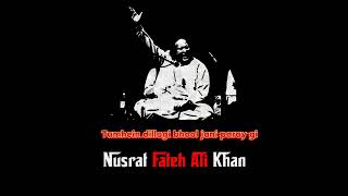 Tumhein dillagi bhool jani paray gi❤️‍🩹💔😢💔❤️‍🩹 Nusrat Fateh Ali Khan [upl. by Ioj195]