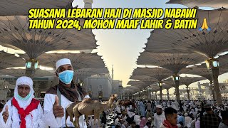 LEBARAN HAJI DI MASJID NABAWI TAHUN 2024 [upl. by Cenac]