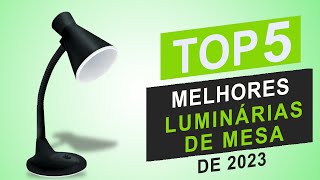 As Top 5 Melhores Luminárias de Mesa em 2023 │Qual a Melhor Luminária de Mesa [upl. by Alane]