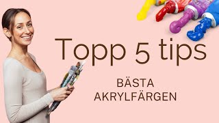 Vilka akrylfärger behöver man Topp 5 tips [upl. by Ateekal]