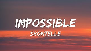 Lyrics Impossible  Shontelle [upl. by Jsandye]