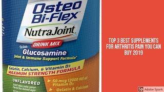 Top 3 Best Supplements For Arthritis Pain You Can Buy 2019 [upl. by Amikehs883]