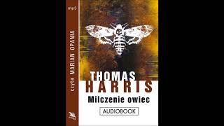 Thomas Harris quotMilczenie owiecquot audiobook [upl. by Teerprah]