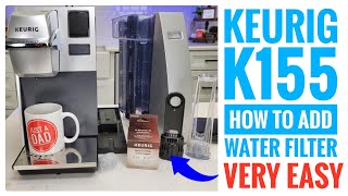 How to Add a Water Filter to Keurig K155 Office Pro Coffee Maker [upl. by Nnaael]