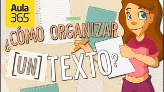 ¿Cómo organizar un texto  Videos Educativos Aula365 [upl. by Fitting]