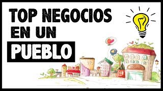 7 Negocios para Montar en un Pueblo o Ciudades PEQUEÑAS Más de 1000 habitantes [upl. by Washington145]