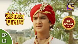 Bharat Ka Veer Putra  Maharana Pratap  भारत का वीर पुत्र  महाराणा प्रताप  Ep 12  Full Episode [upl. by Birchard]