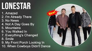 Lonestar Greatest Hits  Amazed Im Already ThereNo NewsNot A Day Goes By Country Music Playlist [upl. by Thorin]