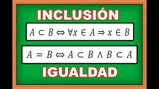 👀CONJUNTOS 2 INCLUSIÓN E IGUALDAD DE CONJUNTOSPROPIEDADES DE LA INCLUSIÓN👈 [upl. by Ecirtahs690]