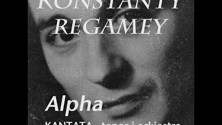 Konstanty Regamey  Alpha [upl. by Tlevesoor17]