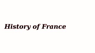 History of France [upl. by Koosis]