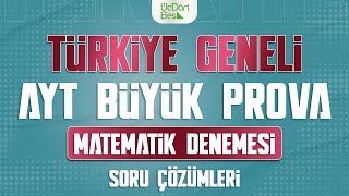 ÜÇ DÖRT BEŞ YAYINLARI TÜRKİYE GENELİ AYT BÜYÜK PROVA  MATEMATİK ÇÖZÜMLERİ [upl. by Vaules]