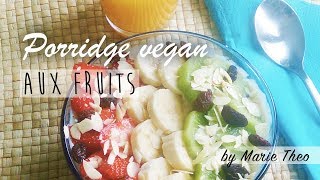 🌿 Porridge vegan aux fruits [upl. by Audre]