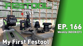 Festool Live Episode 166  My First Festool [upl. by Otes]