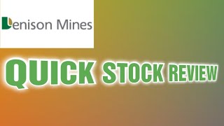 Denison Mines DNN Stock Review [upl. by Dong143]