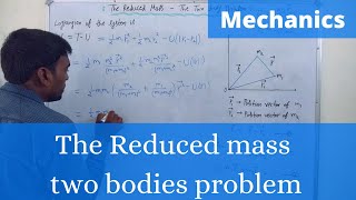 The Reduced mass with Lagrange mathod  Two bodies problem  Classical mechanics हिंदी में [upl. by Isaiah]