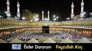 Özler Dururum Feyzullah Koç Müziksiz Hac İlahisi [upl. by Nelag273]