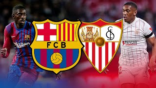 Barcelona vs Sevilla La Liga 2022  MATCH PREVIEW [upl. by Yoral]