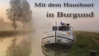 Mit dem Hausboot durch Burgund [upl. by Durrej661]