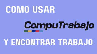 Encontra trabajo 2023 COMO USAR COMPUTRABAJO [upl. by Karwan]