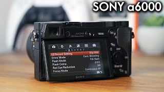 Sony a6000 Setup  Tips amp Tricks for Video and Photography [upl. by Ardyaf]