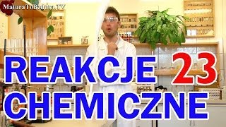 REAKCJE CHEMICZNE odc 23 [upl. by Wilcox]