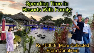 Spending Time With Family in Beautiful Resort 🥰 Rs15000 More Collected For Subash Treatment 🙏 [upl. by Yahska]