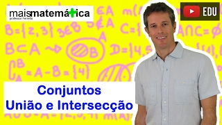 Conjuntos União e Intersecção Aula 3 de 4 [upl. by Pasahow106]