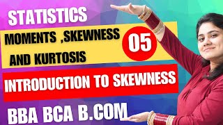 Introduction to SkewnessMoments Skewness and KurtosisStatisticsBBABCABCOMDream Maths [upl. by Edmondo]