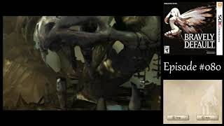 Lets Play Bravely Default 080  The Legions End Draws Near [upl. by Morgan]