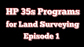 HP 35s Land Surveying Programs RectangularPolar Routine [upl. by Drucy]