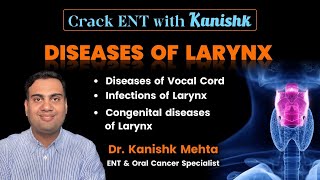 DISEASES OF LARYNX  VOCAL CORD POLYP  VOCAL CORD NODULES  ENT LECTURES  DR KANISHK MEHTA [upl. by Albie]