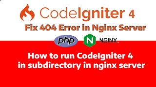 CodeIgniter 4 in subdirectory on Nginx 404 How to run CodeIgniter in subdirectory in nginx server [upl. by Adiana]