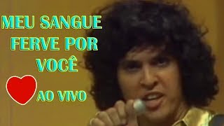 SIDNEY MAGAL  MEU SANGUE FERVE POR VOCÊ Ao Vivo no Globo de Ouro 1977  4k [upl. by Adnof]