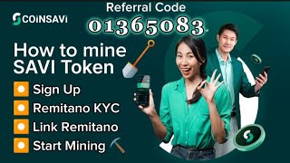 How to mine Coin Savi Referral Code 01365083 KYC fully explained by linking with Remitano KYC [upl. by Amilah]