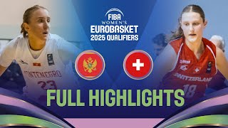 Montenegro v Switzerland  Full Game Highlights  FIBA EuroBasketWomen 2025 Qualifiers [upl. by Althea466]