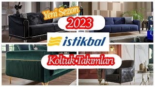 2023 Yeni Sezon İstikbal Koltuk TAKIMLARIGüncel Fiyatlar [upl. by Antonino]