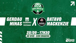 Copa Brasília 2024 Feminina  Gerdau Minas x Batavo Mackenzie [upl. by Seidel662]