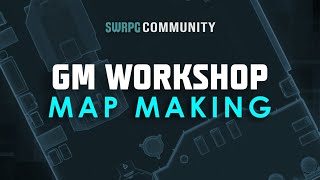 Star Wars RPG  GM Workshop Map Making [upl. by Eda]