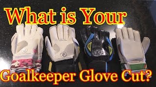 What is Your Goalkeeper Glove Cut [upl. by Naerda379]