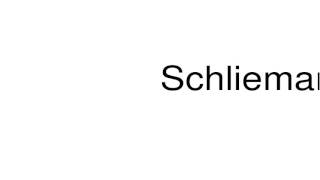 How to pronounce Schliemann [upl. by Anayek]