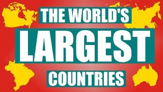 The Biggest Countries In The World [upl. by Enialb]