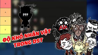 Xếp Hạng Độ Khó Nhân Vật Trong Dont Starve Together [upl. by Aynotal]