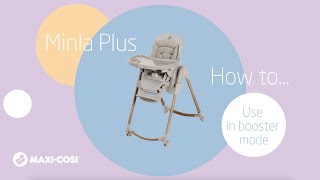 How to use the MaxiCosi Minla Plus Highchair in booster mode [upl. by Omsoc]