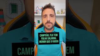 CAMPEÃO FLU TEM FOLHA SALARIAL MENOR ATÉ QUE A DO VASCO CONFIRA O TOP 11 DO BR futebol nicola [upl. by Enelyw776]