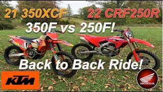 2022 Honda CRF250R vs 2021 KTM 350 Back to Back Comparison Is one Better [upl. by Notfol]